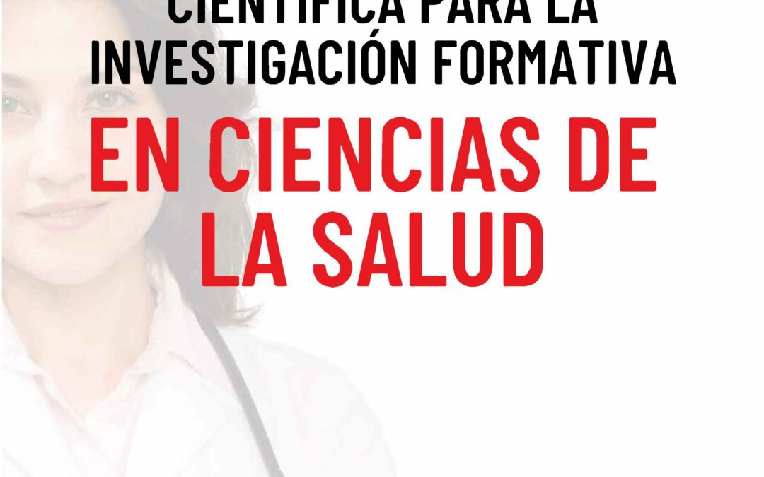 Lectura Y Escritura Científica Para La Investigación Formativa En Ciencias De La Salud