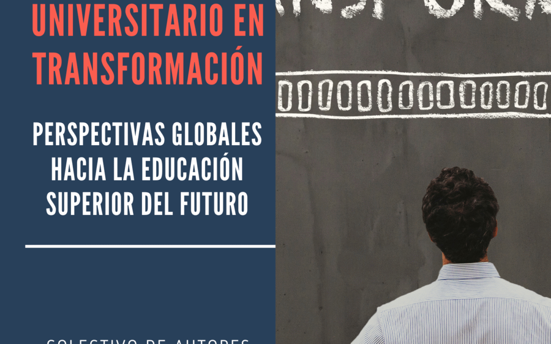 El currículo universitario en transformación: perspectivas globales hacia la educación superior del futuro