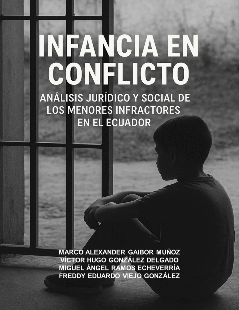 Infancia en conflicto: análisis jurídico y social de los menores infractores en el Ecuador